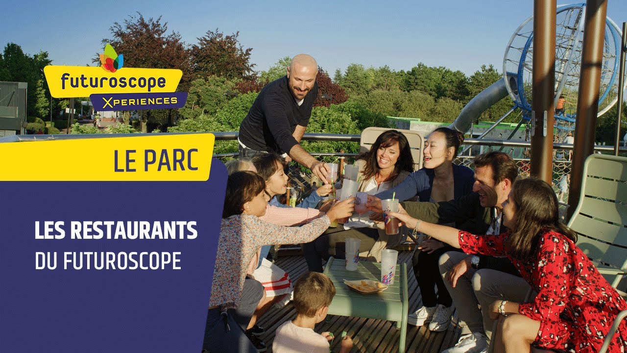Les restaurants du Futuroscope - Version &eacute;t&eacute; | Le Parc