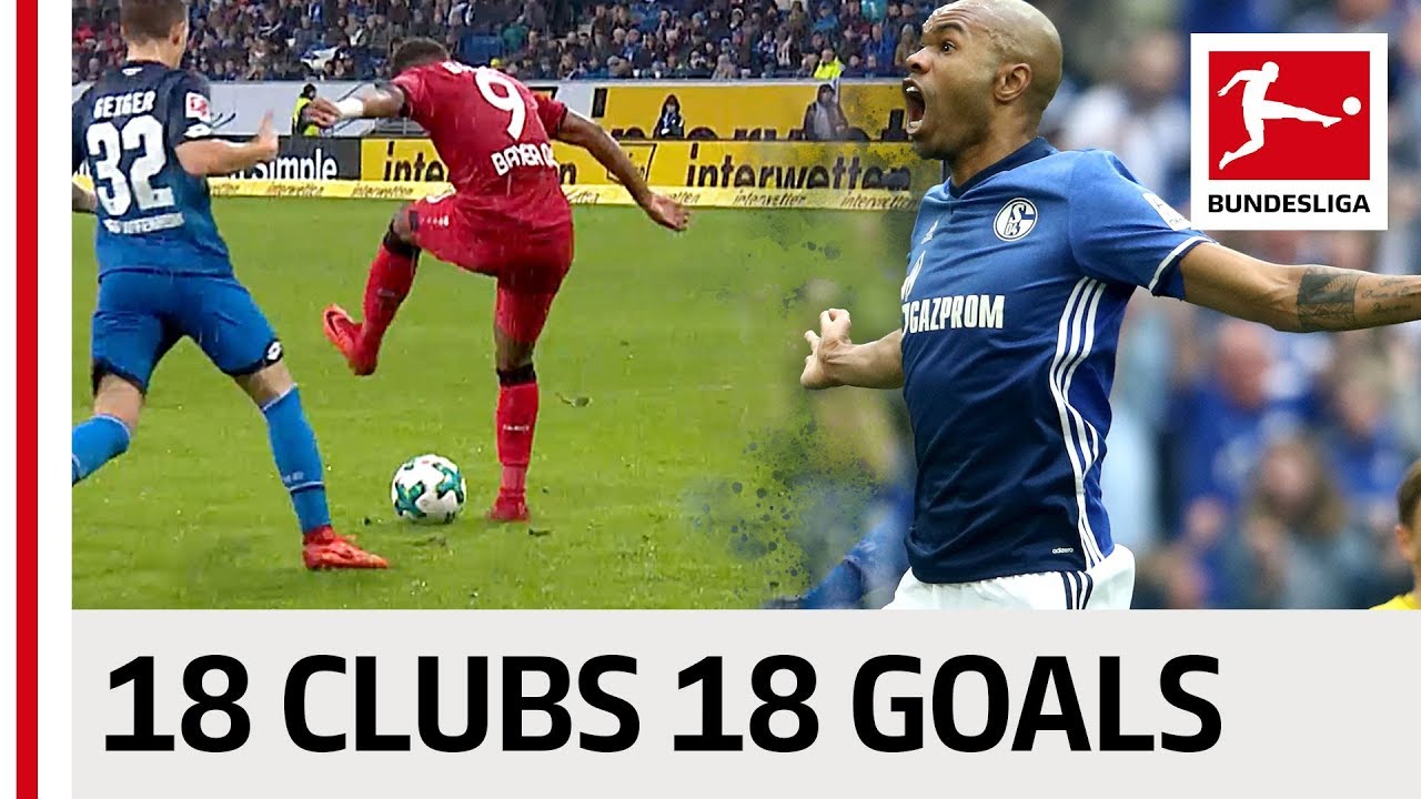 18 Clubs, 18 Goals - The Best Goal By Every Bundesliga Club in 2017/2018