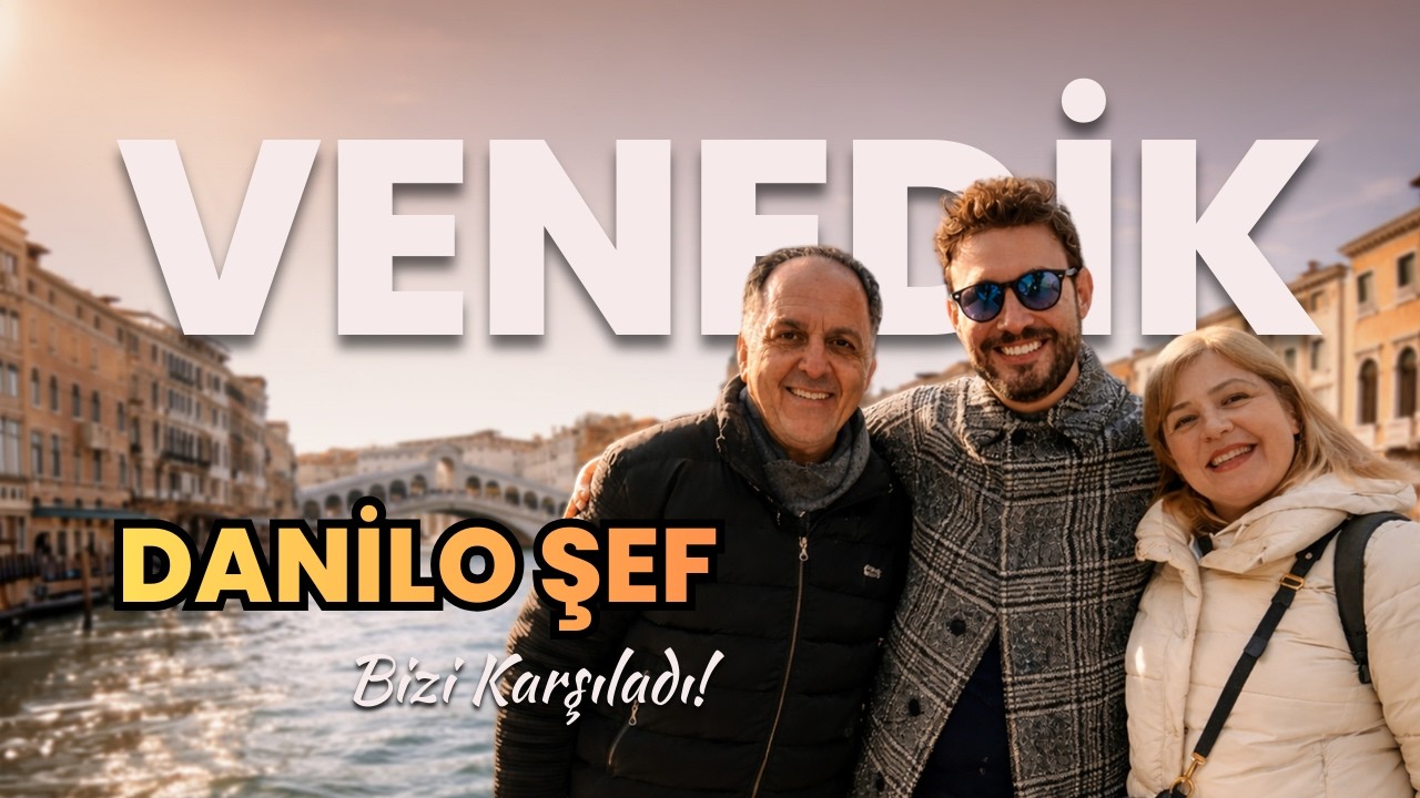 Venedik'te Bizi Danilo Şef Karşıladı - VENEDİK SEYAHATİMİZ #travel #venedig