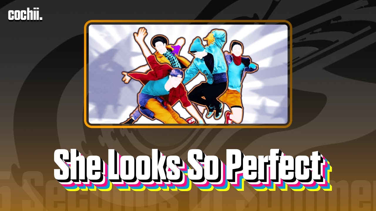 She Looks So Perfect - Just Dance 2017 [PC]