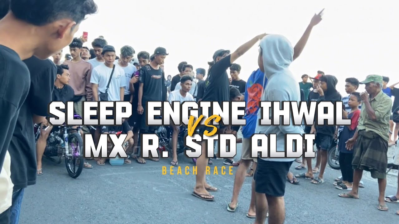 SLEEP ENGINE BATTLE MX R. STD ! BEACH RACE LOMBOK !