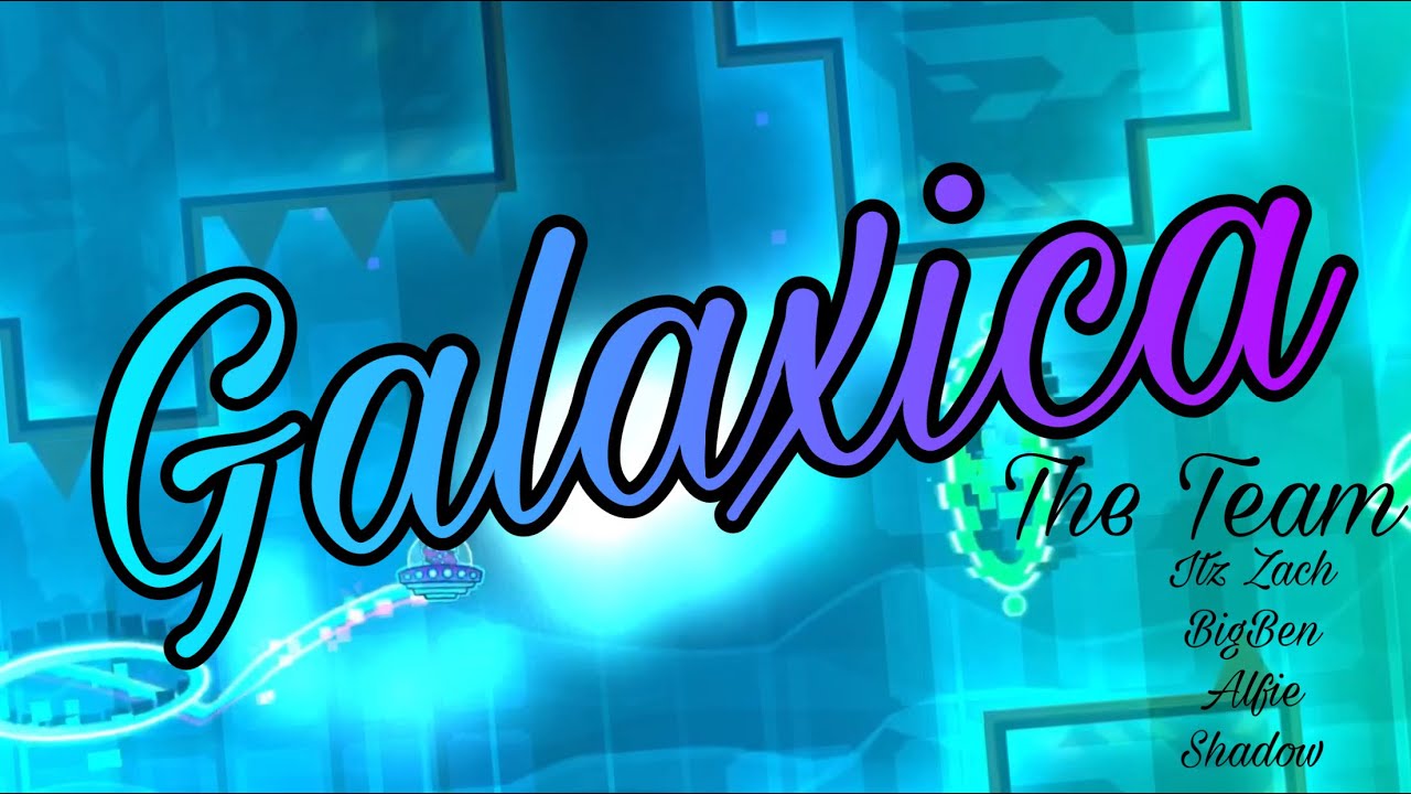 Galaxica By &ldquo;Dyzex&rdquo; | Geometry Dash 2.11