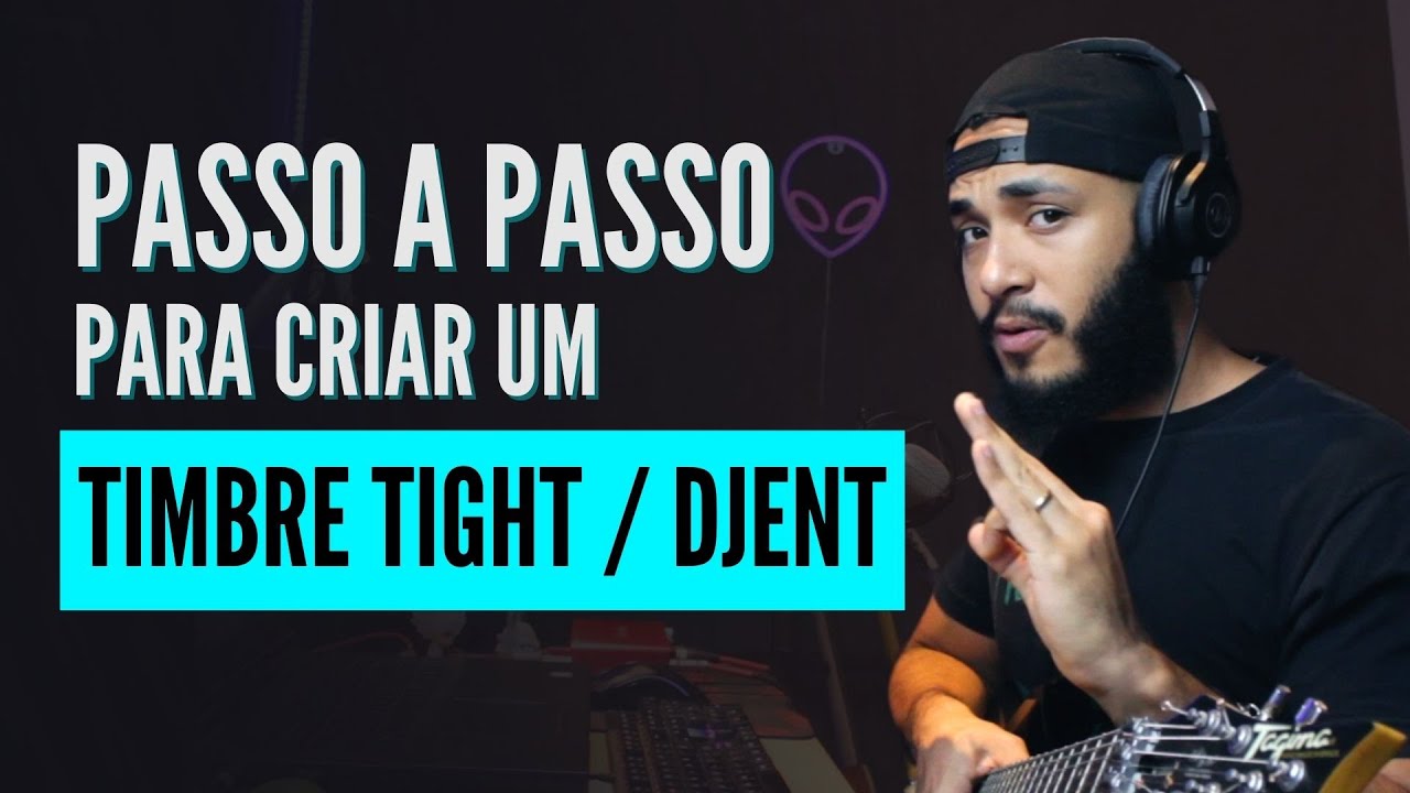 Como fazer um TIMBRE TIGHT/DJENT com qualquer PLUGIN.
