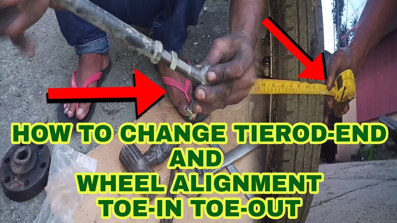 HOW TO CHANGE TIEROD-END AND WHEEL ALIGNMENT TOE-IN TOE-OUT