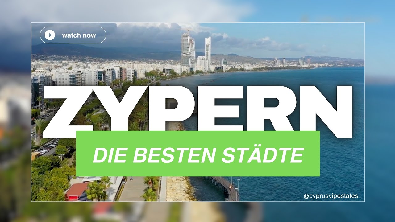Die besten St&auml;dte auf Zypern: Wo lohnt es sich zu leben? 🏙️