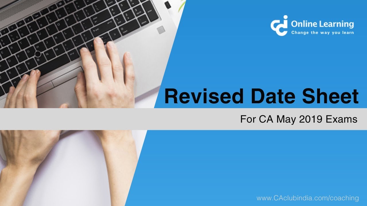 CA May 2019 exams revised datesheet
