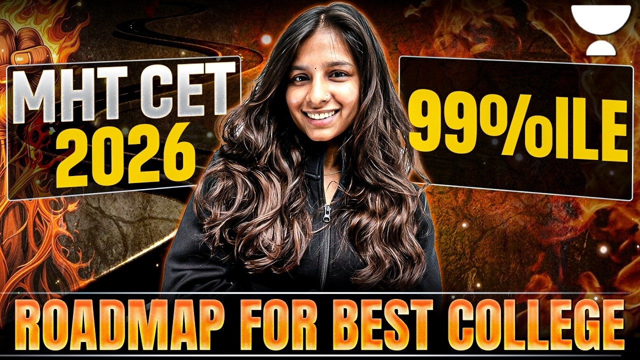 MHT CET 2026 Topper Strategy | Study Roadmap | MHT CET 99 %ile Plan | Pranita Ma'am
