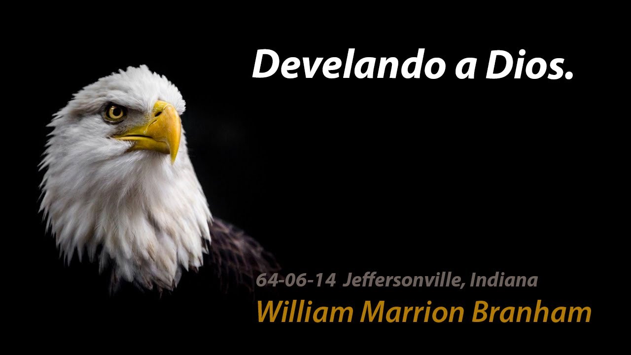 64-0614m | Develando A Dios. - Rev William Marrion Branham
