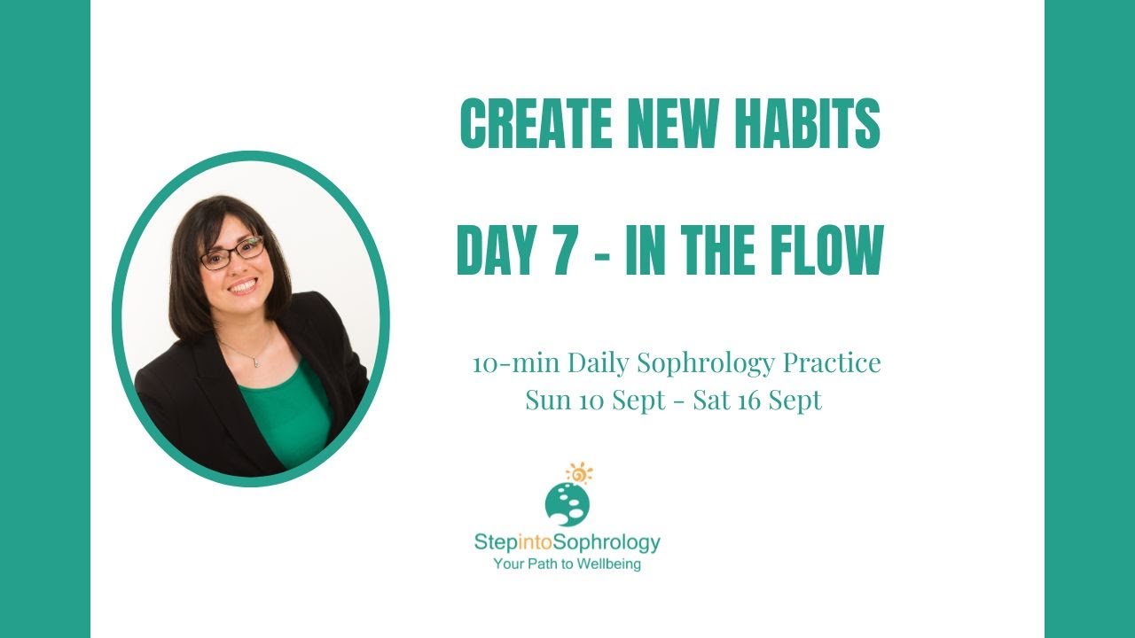 Day 7 - Create New Habits with Sophrology
