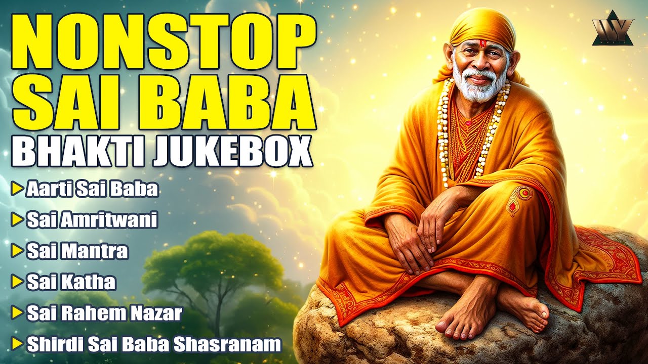 Nonstop Sai Baba Bhakti Jukebox | Sai Baba Devotional Songs | Sai Bhajan | Bhakti Songs