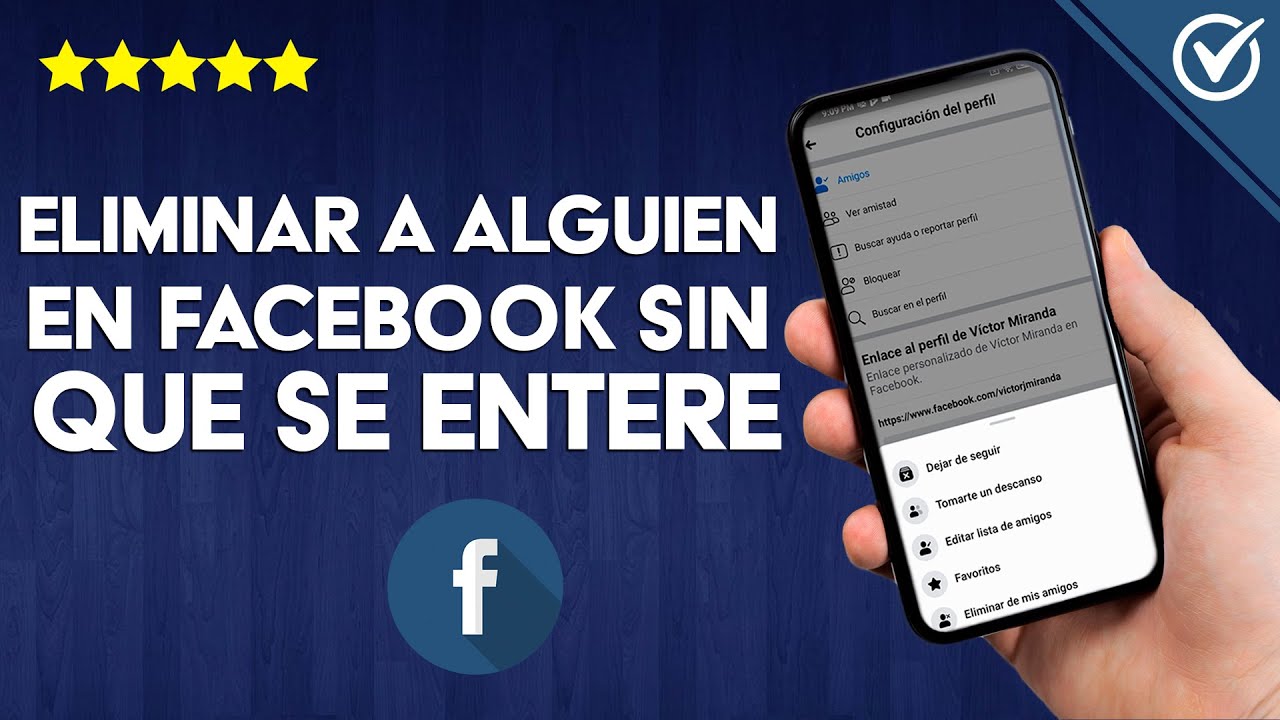 Cómo Elimino a Alguien de mi Lista de Amigos en Facebook Sin que se Entere