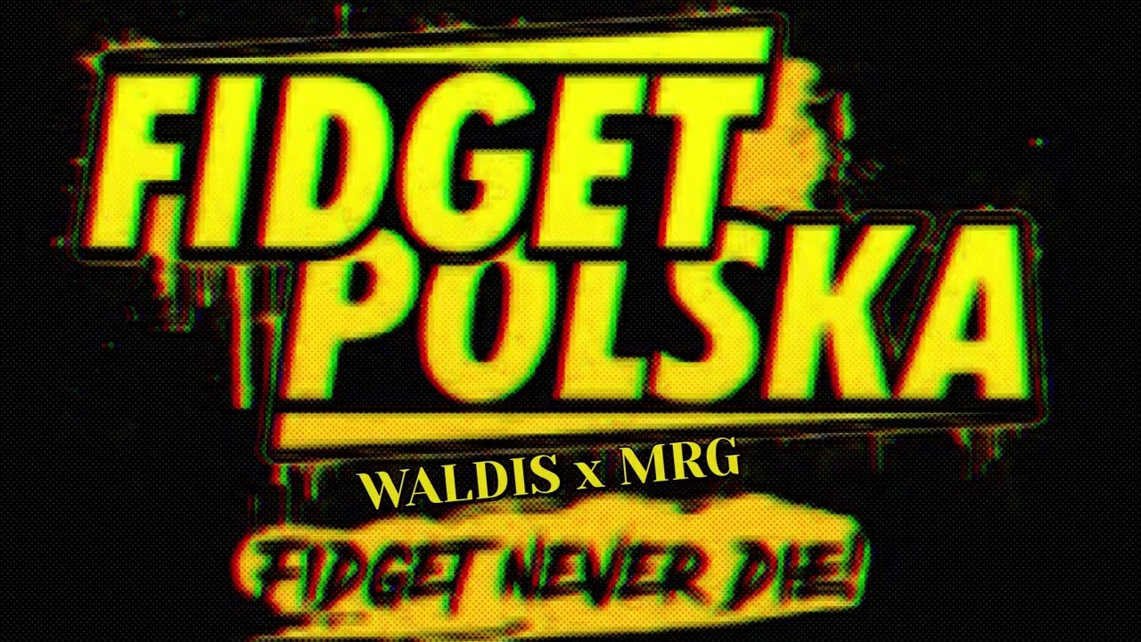 Waldis x MRG - Fidget Polska 2K26