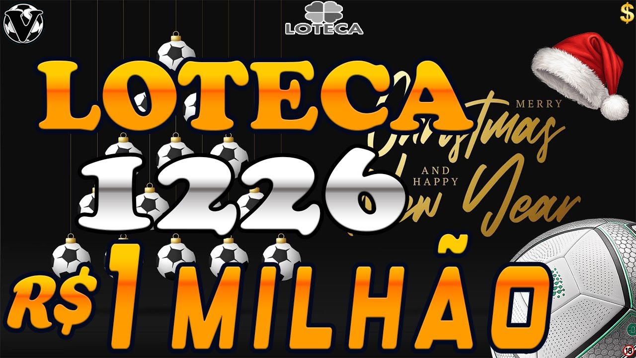 LOTECA 1226 - CONCURSO SURPRESA NO NATAL - 1 MILH&Atilde;O DE REAIS EM JOGO - BOL&Otilde;ES + AN&Aacute;LISES COMPLETAS