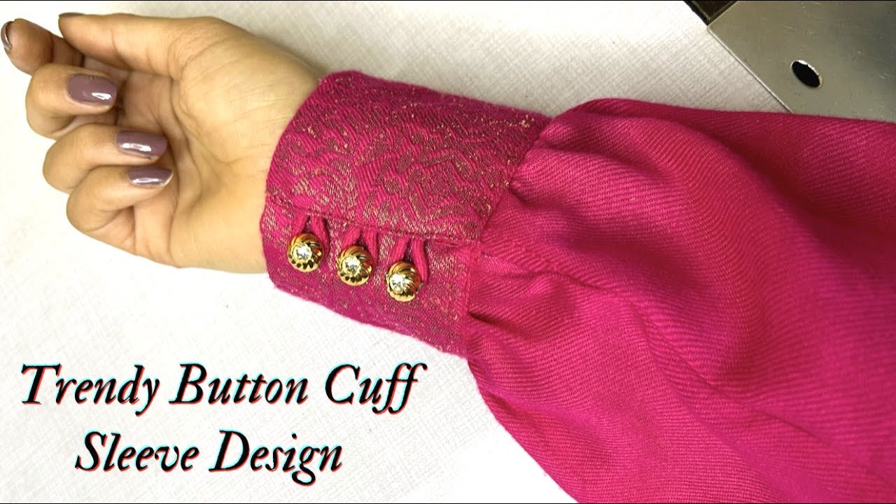 Trendy Cuff Sleeve Design Cutting And Sttiching /How to Make Button cuff Sleeve Design