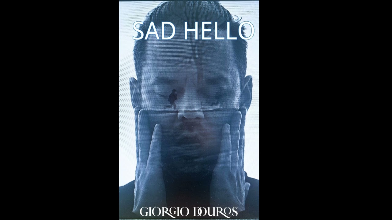 Giorgio Douros & M.M.S - Sad Hello (Official Audio)