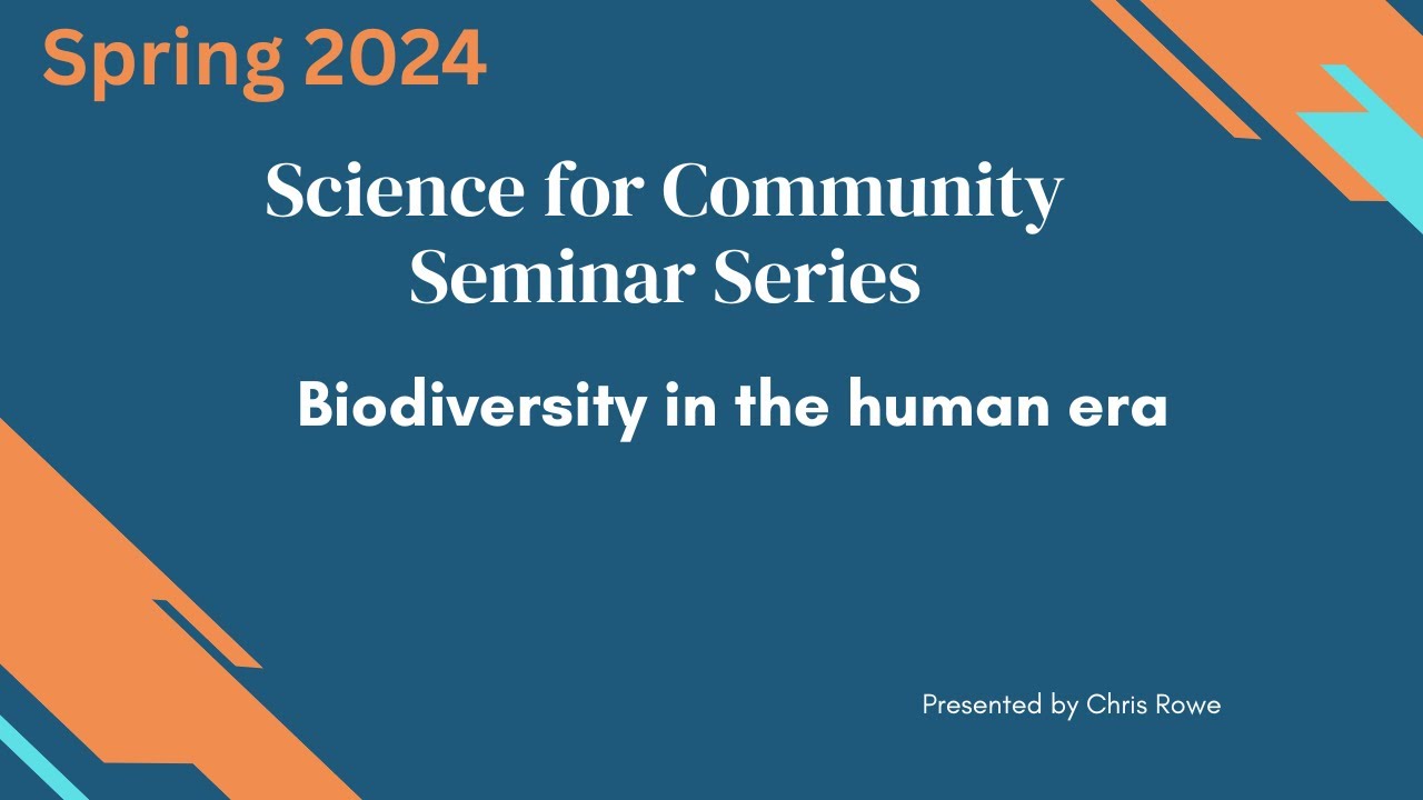 Science for Community: Biodiversity in the human era