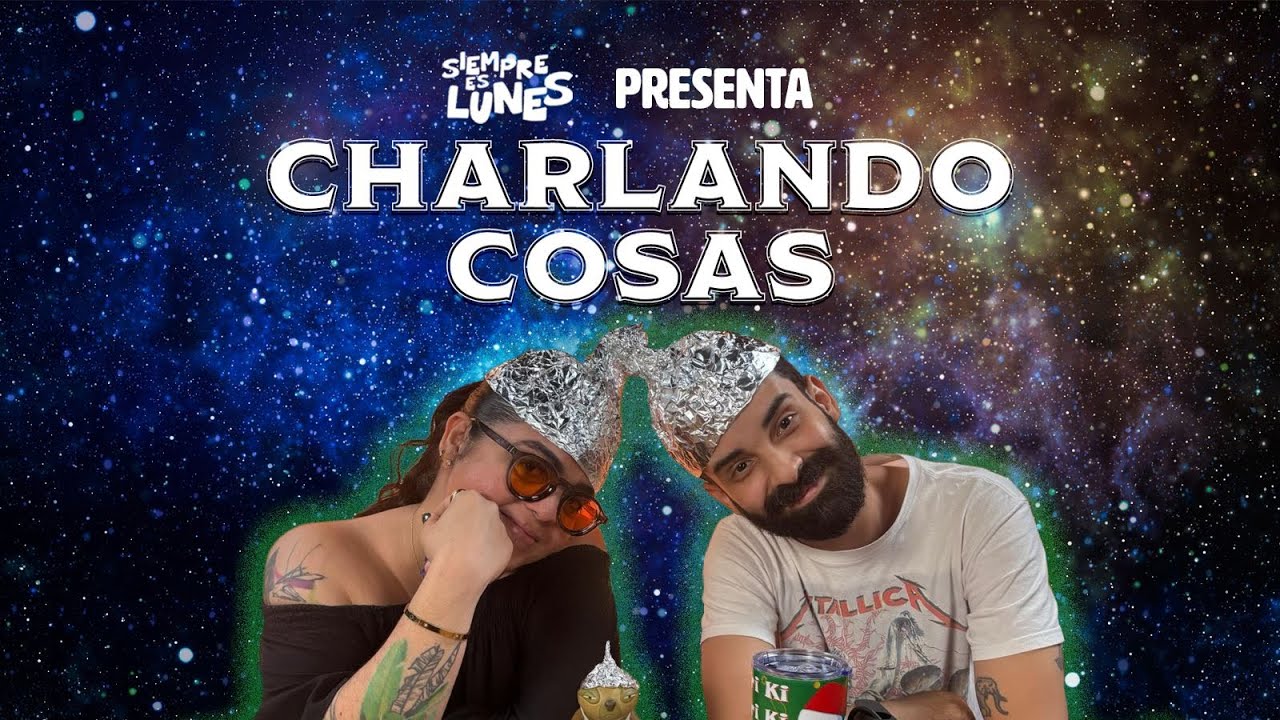 Charlando Cosas - &iexcl;Se soltaron los conspiranoicos!