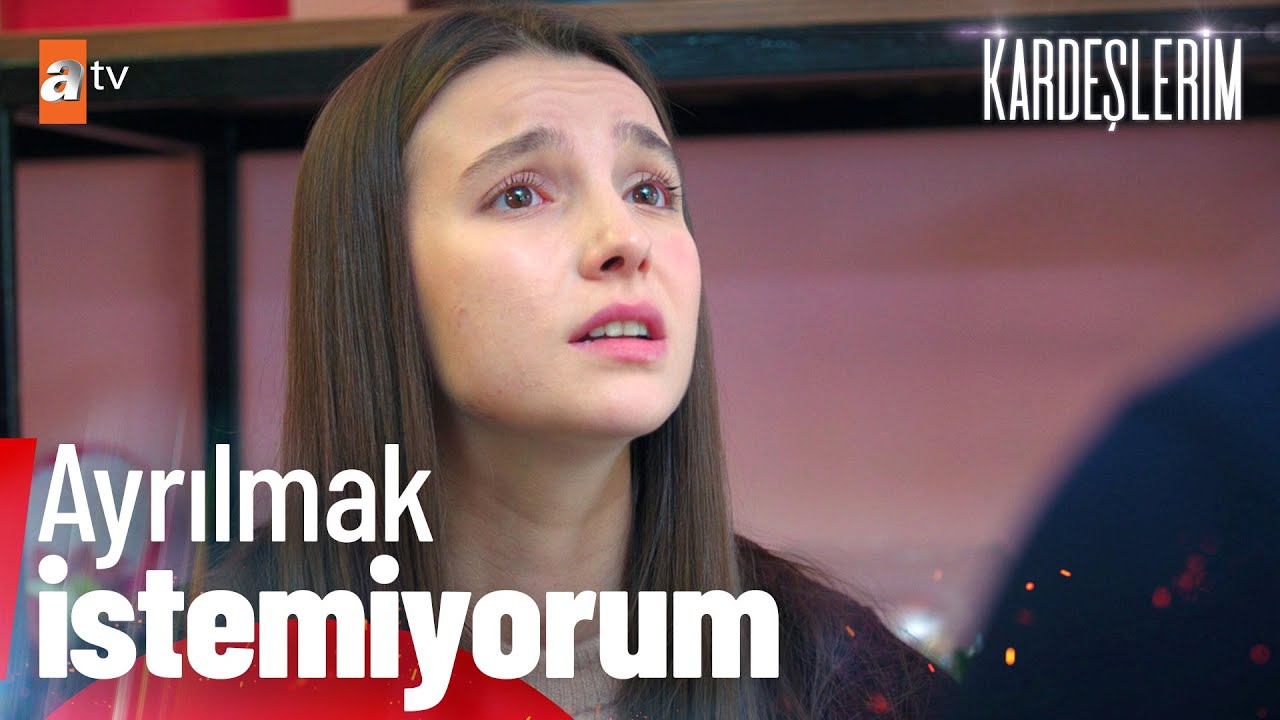 ''Ayrılmak istemiyorum!'' - Kardeşlerim 82. B&ouml;l&uuml;m