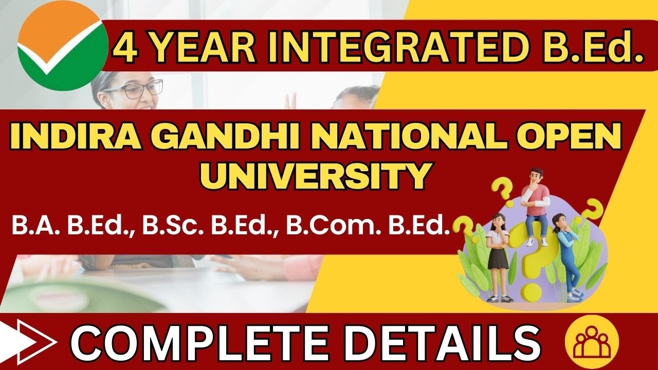 IGNOU ITEP B.Ed. ll 4 Year Integrated B.Ed. from IGNOU ll IGNOU B.Sc. B.Ed.  B.Com. B.Ed  B.A. B.Ed.