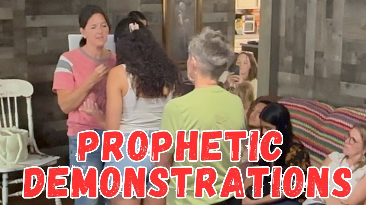Prophetic Demonstrations of the Holy Spirit.