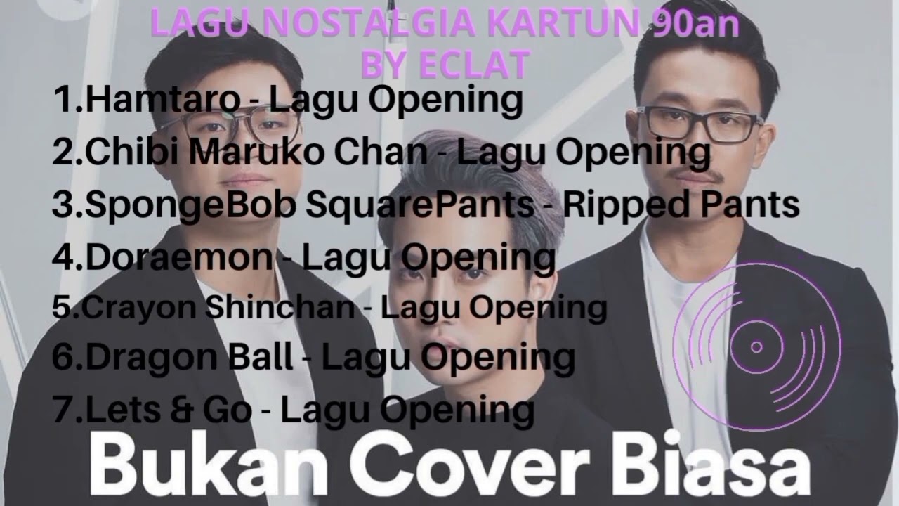 Kumpulan Lagu Nostalgia | Kumpulan Lagu Kartun 90an | Lagu kenangan masa kecil | Cover By Eclat