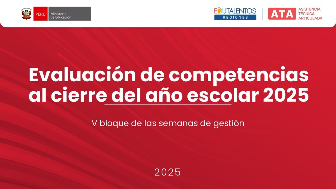 Evaluación de competencias al cierre del año escolar 2025