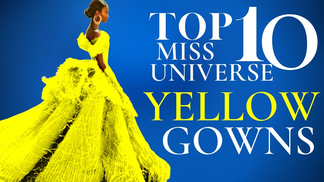 WOW! Miss Universe Best YELLOW Gowns! Top 10
