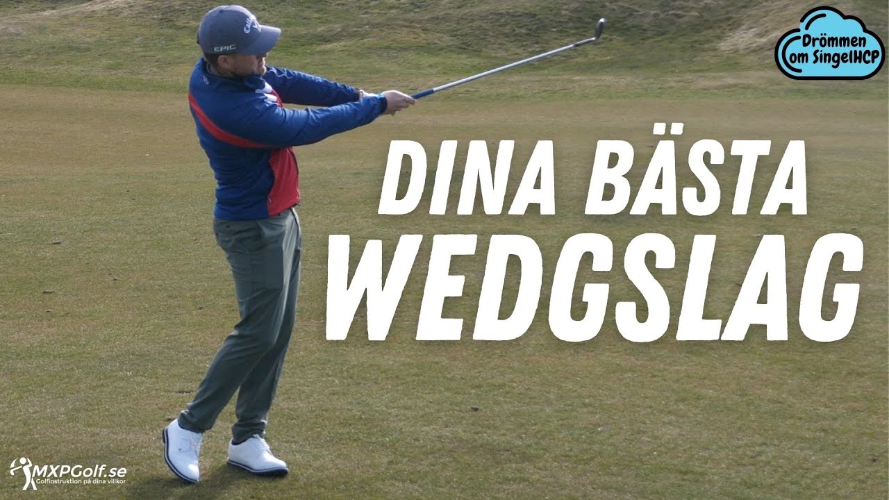 Slå dina bästa wedgar någonsin - Drömmen om SingelHCP - MXPGolf.se