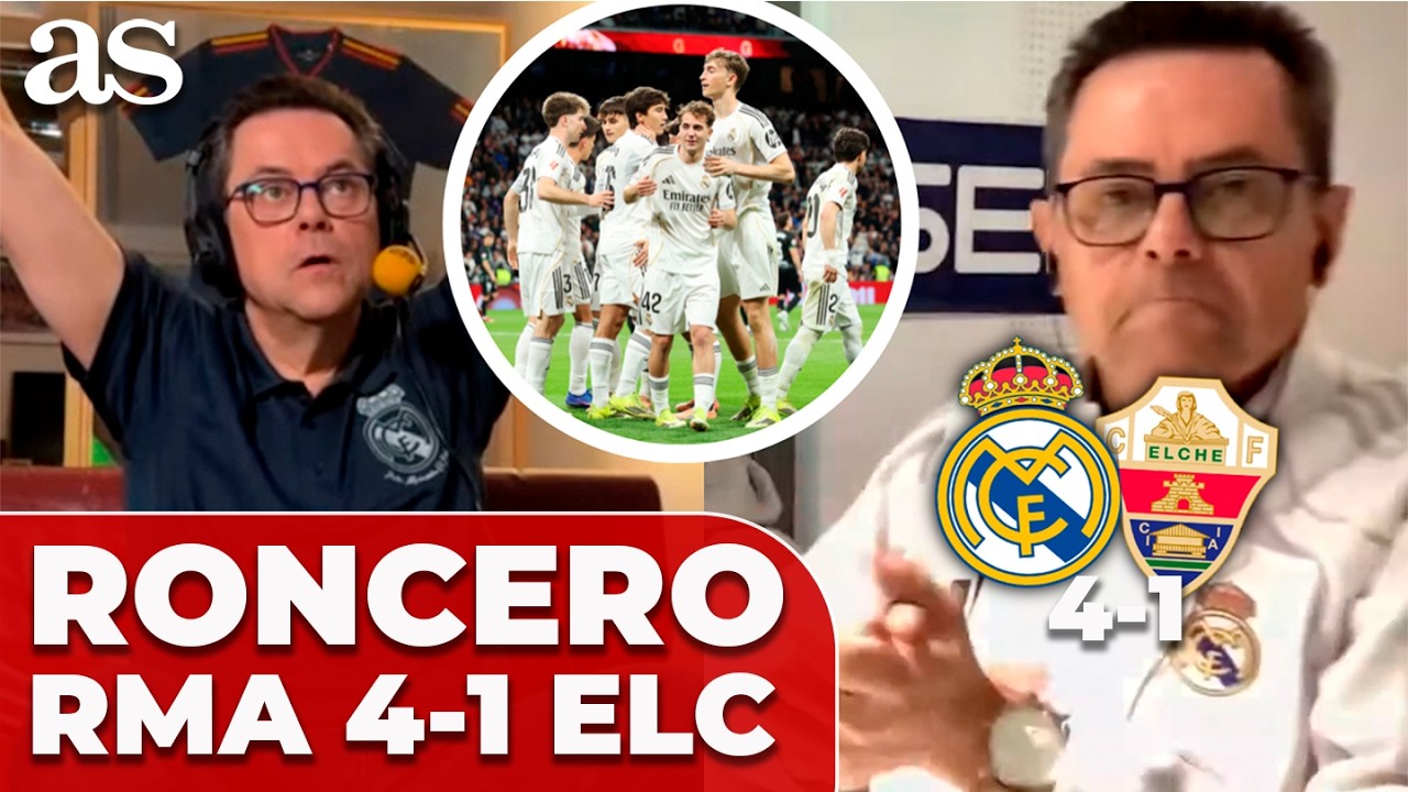 RONCERO ENAMORADO de los CANTERANOS | Reacción de Roncero al Real Madrid 4-1 Elche