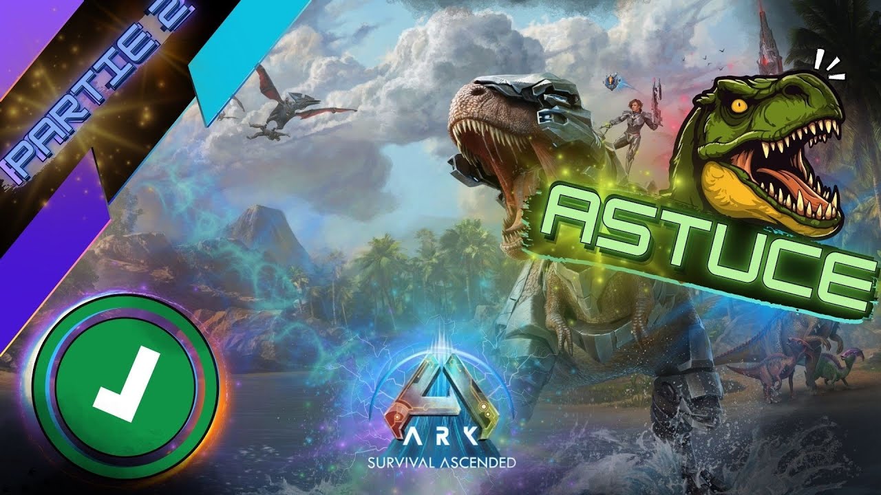 ARK ASCENDED ASTUCE PARTIE 2 : 9 TIPS 🦖