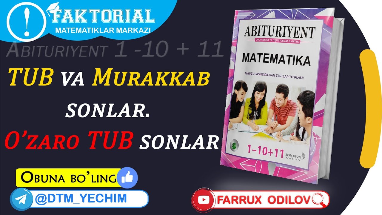 2.Tub va Murakkab sonlar. Oʻzaro tub sonlar. | Abituriyent 1 -10 + 11