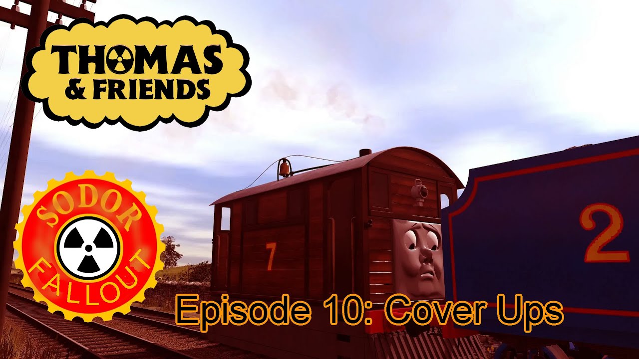 Sodor Fallout: Re-Atomized. Episode 10: Cover Ups
