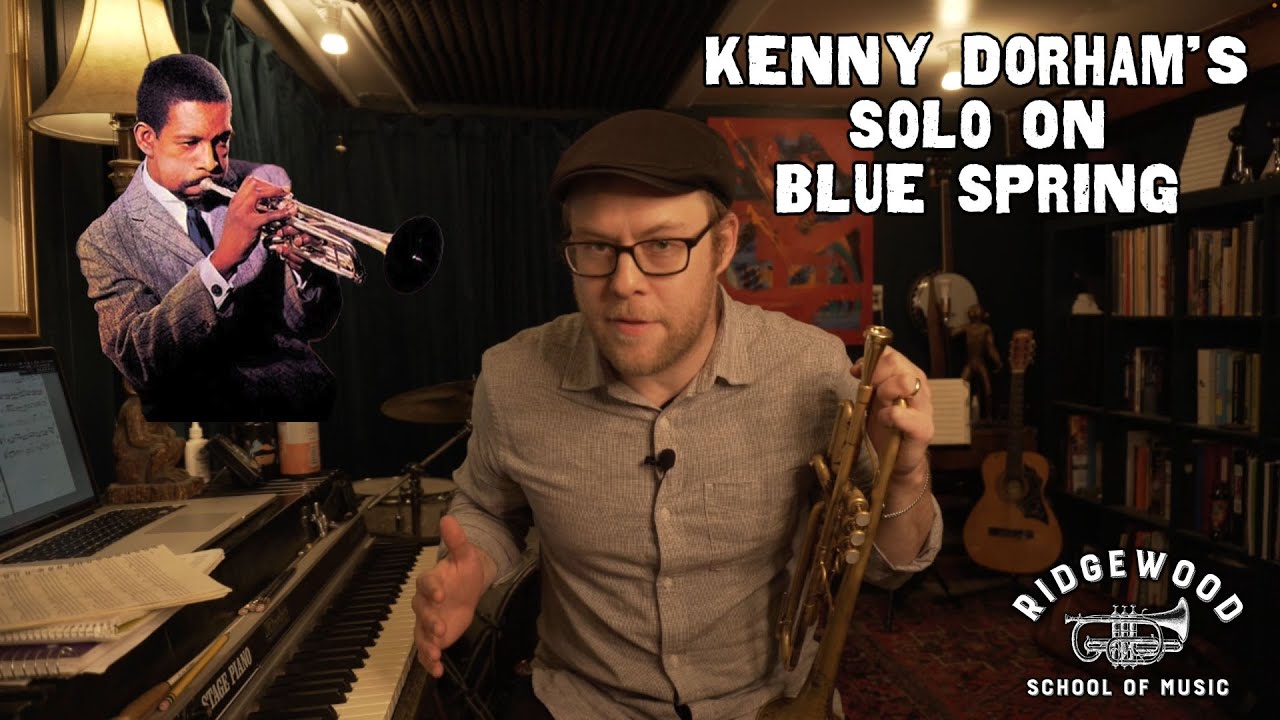 Kenny Dorham on Blue Spring Transcription and Analysis