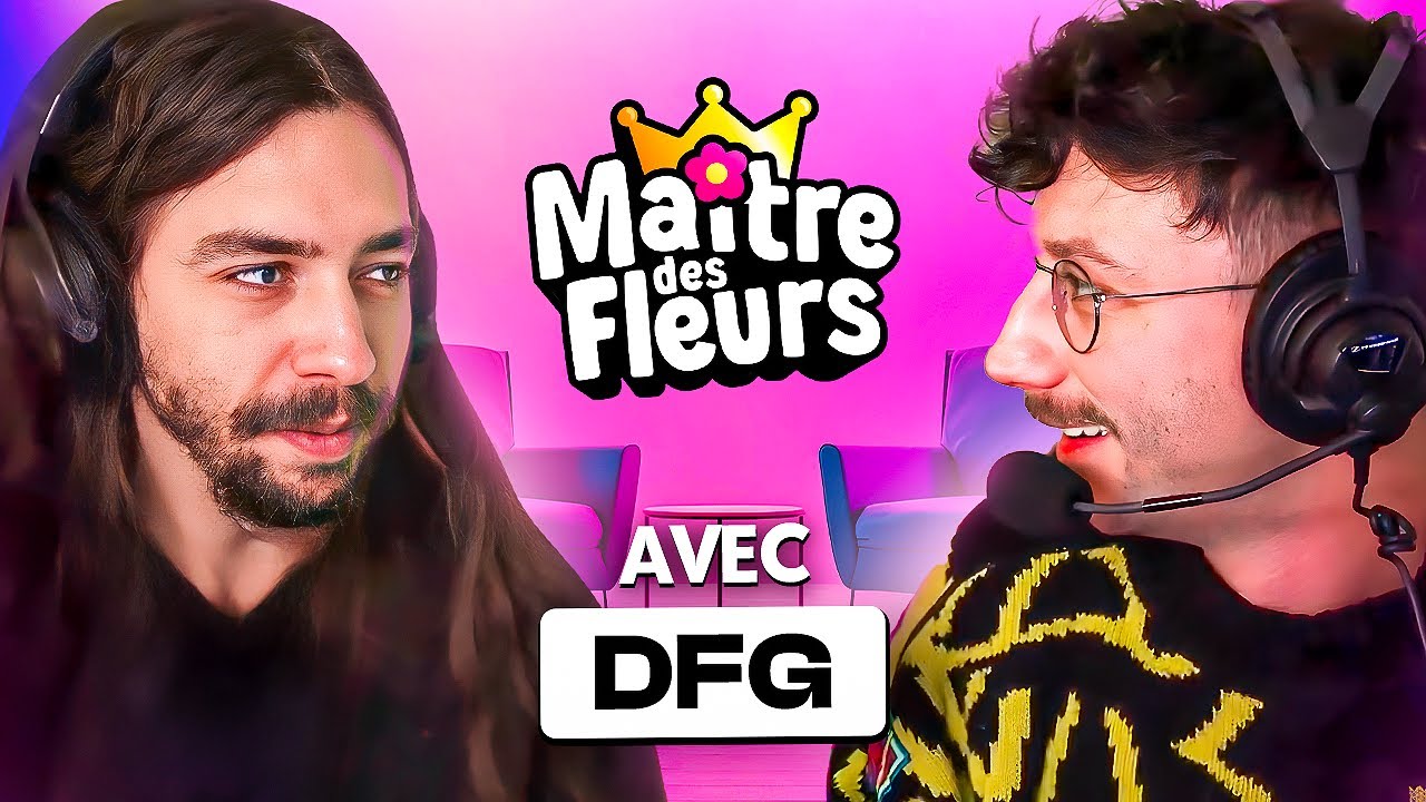 MA&Icirc;TRE DES FLEURS SPECIAL AVEC DFG ! (Pour de bon !)