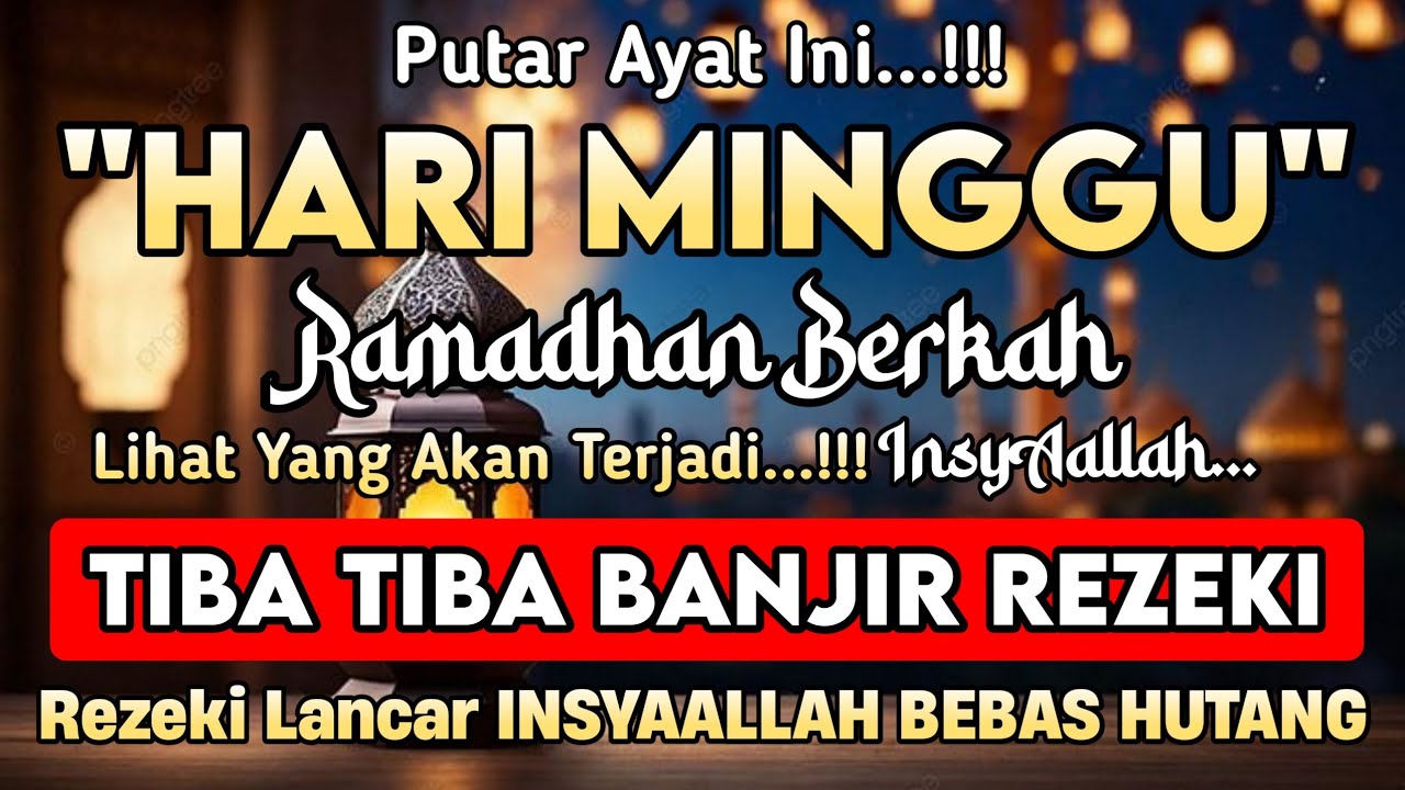 Putar Ayat ini Di Bulan Ramadhan - Segala Hajat Dikabulkan, Rezeki Mengalir Deras, Aamiin