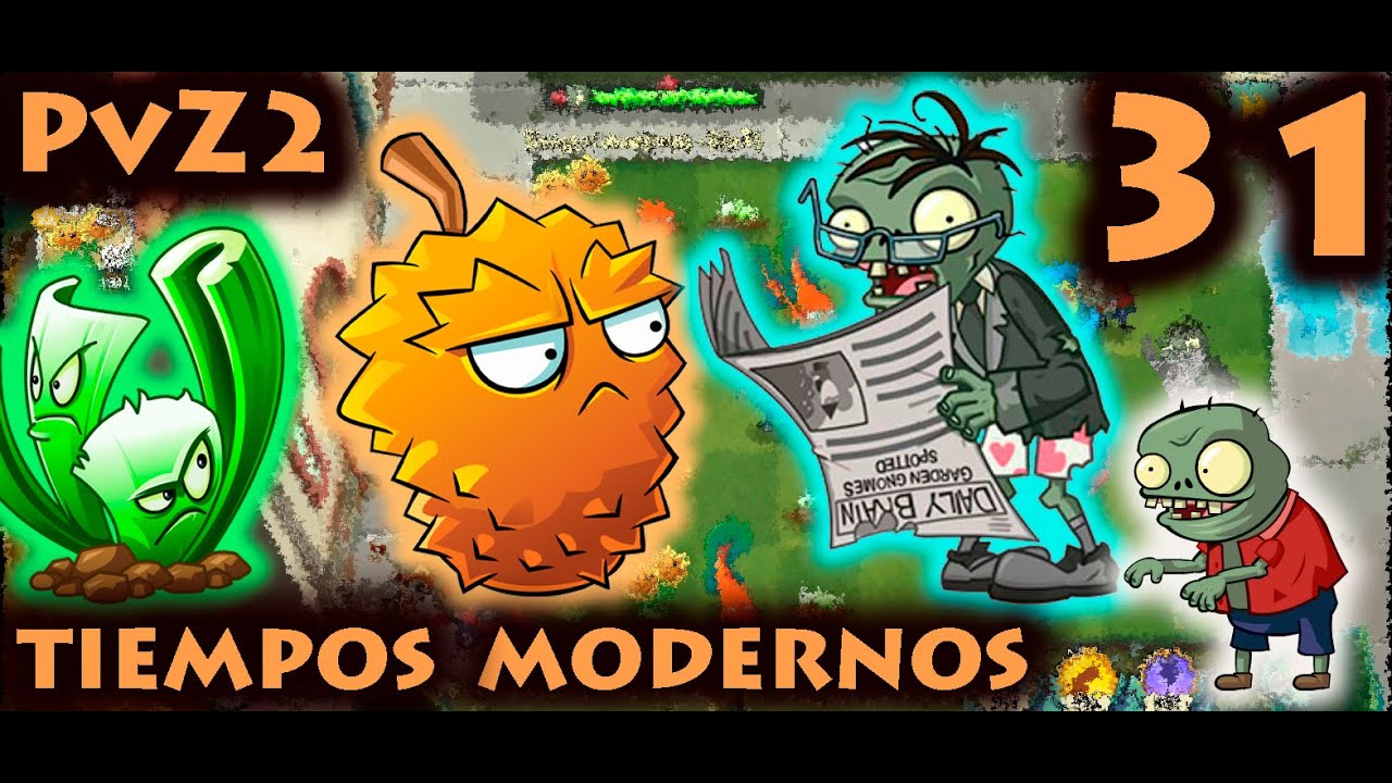 Plantas vs. Zombies 2 - Tiempos Modernos - Día 31