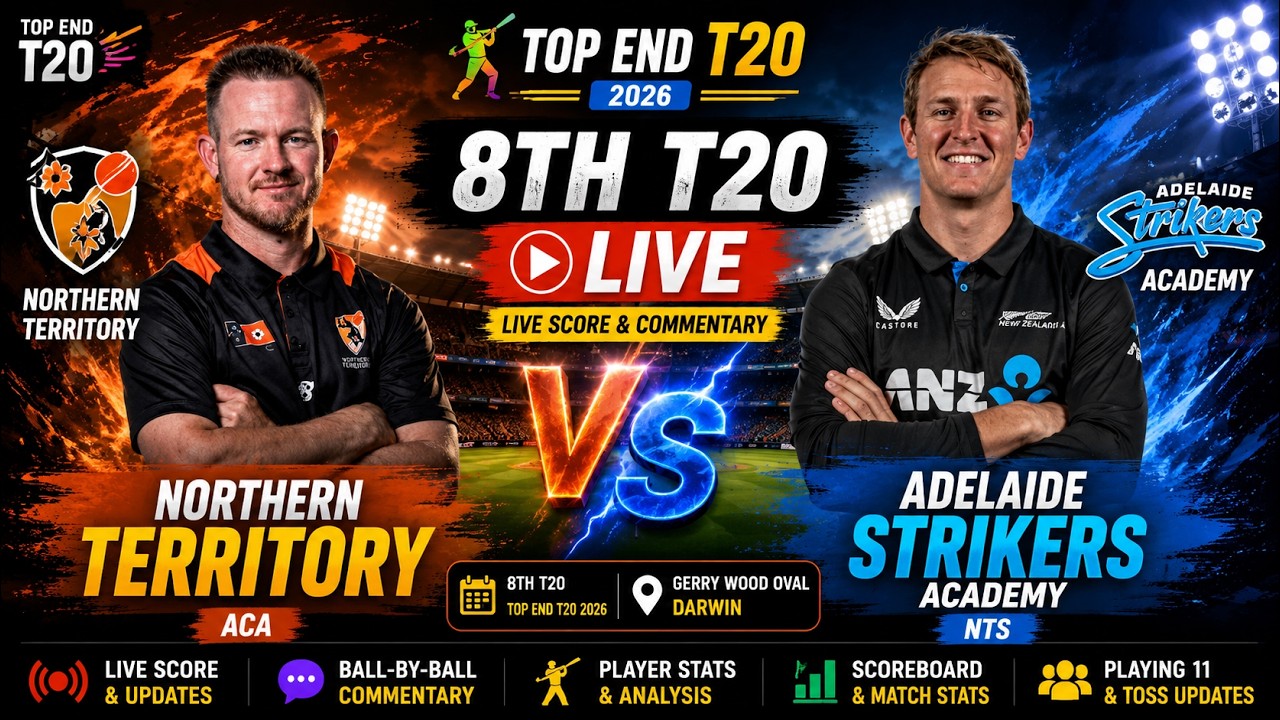 🔴LIVE: Northern Territory Vs Adelaide Strikers Academy 8th Match | Top End T20 2026 | Live T20 Score