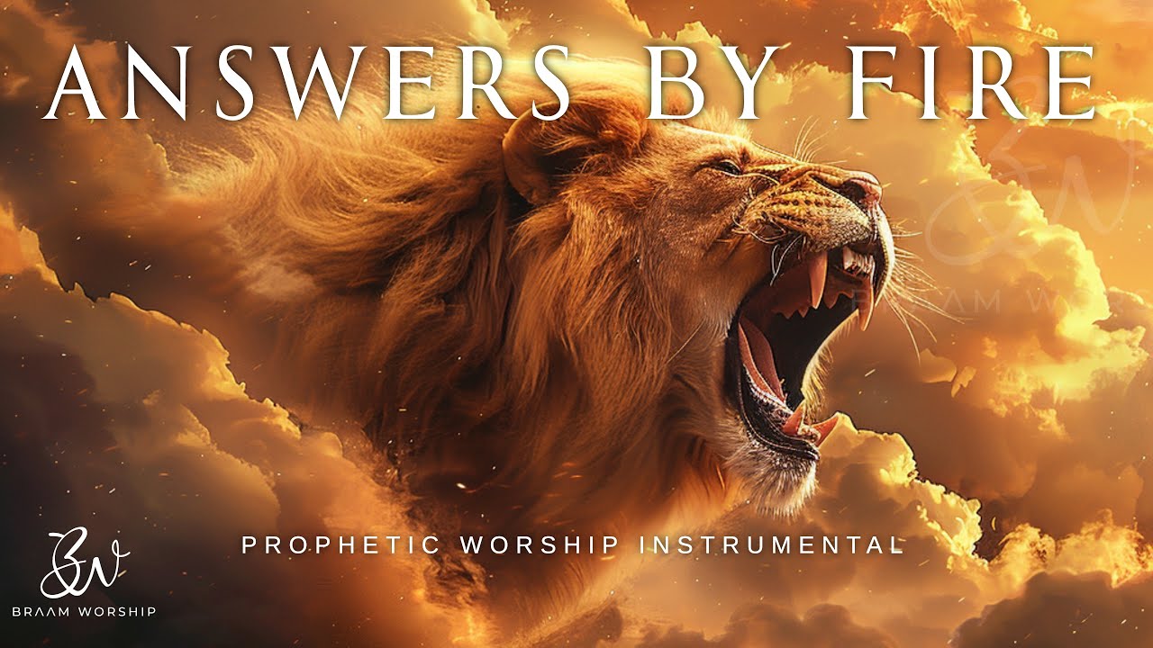 God Answers by Fire | Prophetic Warfare Prayer Instrumental