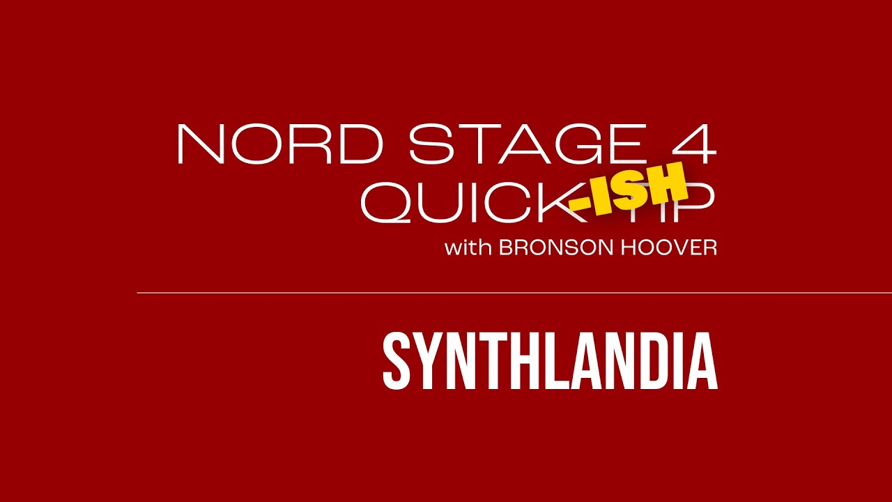 NORD STAGE 4 ++ QUICK TIPS with Bronson ++ Synthlandia