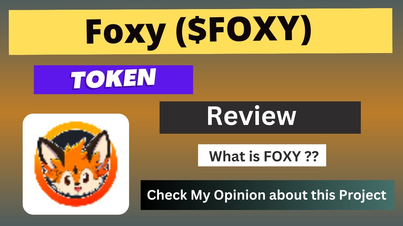 What is Foxy (FOXY) Coin | Review About FOXY Token