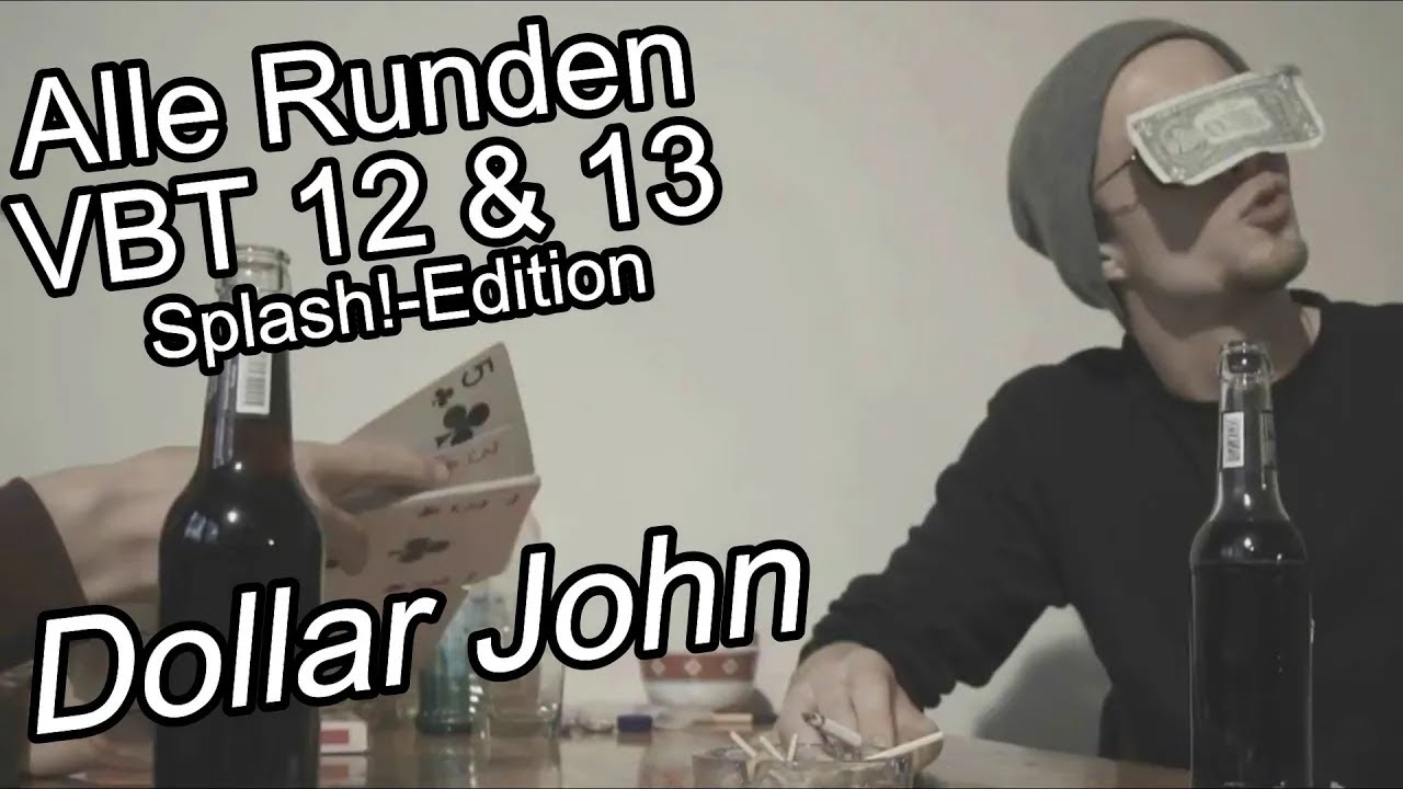 Dollar John:VBT 2012|2013 Splash!-Edition Alle Runden!