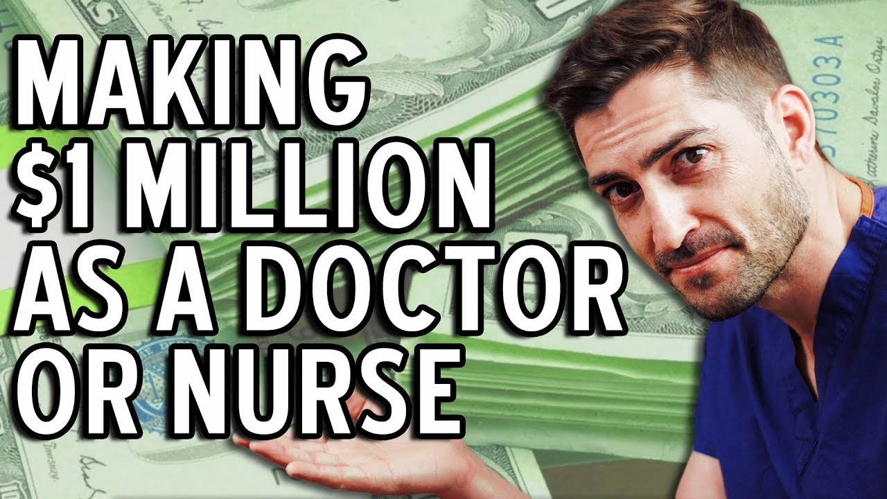 How Nurses and Doctors Can Make 1 Million Dollars!!