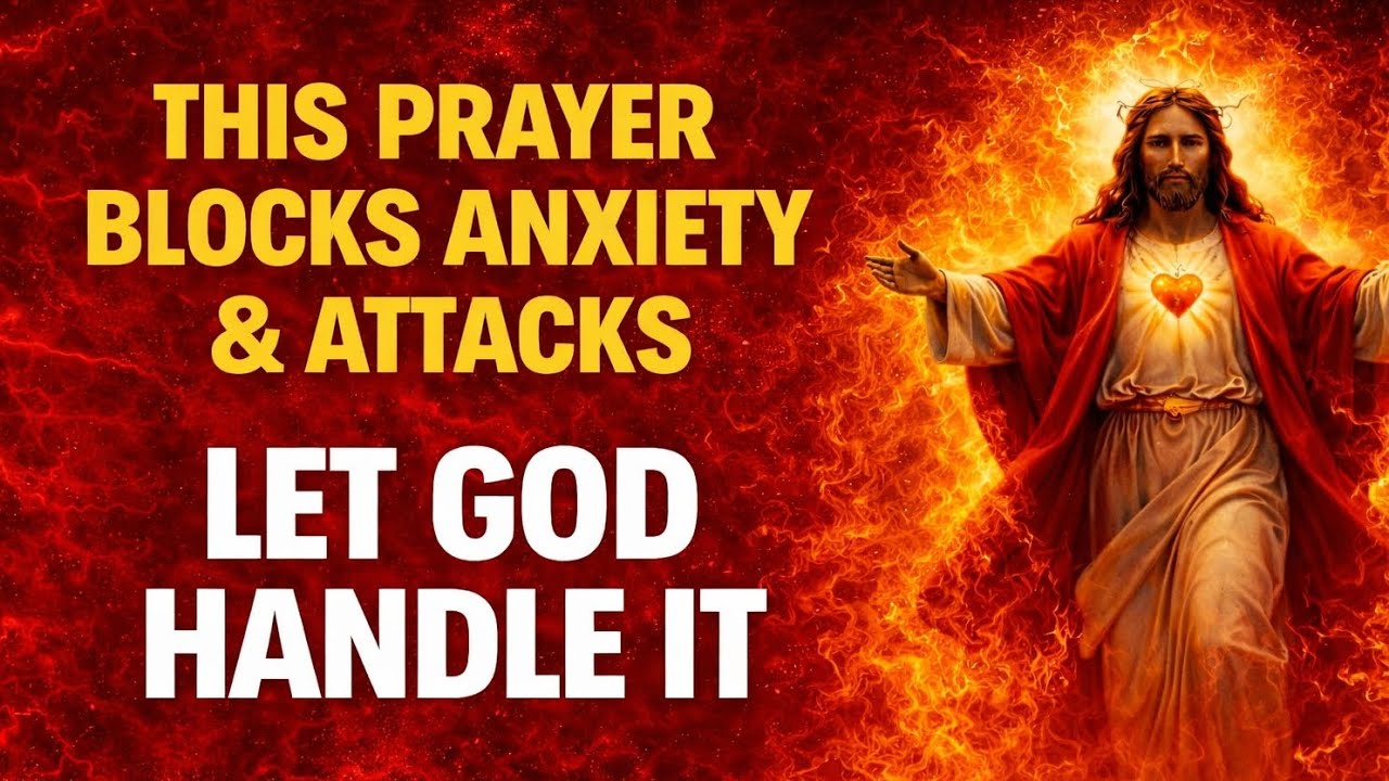 This Prayer Blocks Anxiety & Attacks | Let God Handle It This Prayer Evil Blood Of Jesus Prayer