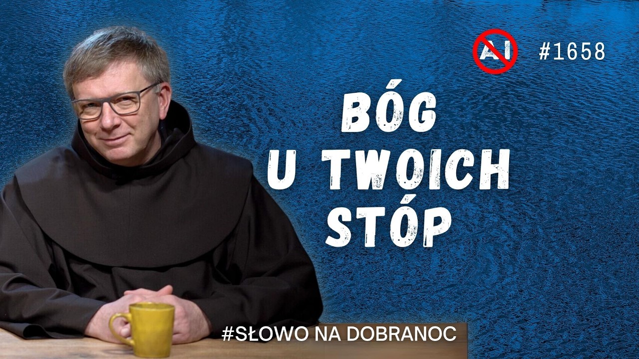 B&oacute;g u Twoich st&oacute;p. Franciszek Krzysztof Chodkowski OFM. Słowo na Dobranoc. 1658