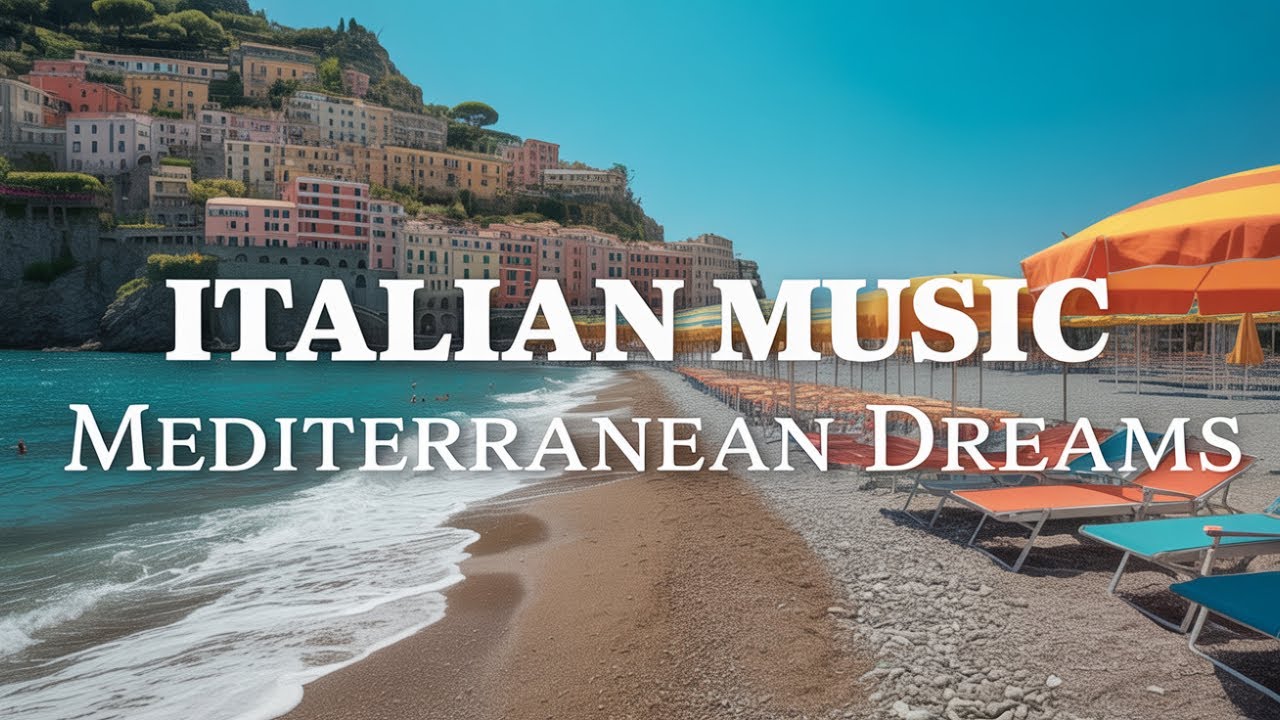 🎶 Italian Vibes & Mediterranean Music 🎶 Peaceful Italy Amalfi Coast & Lake Como Chill 4K Escape