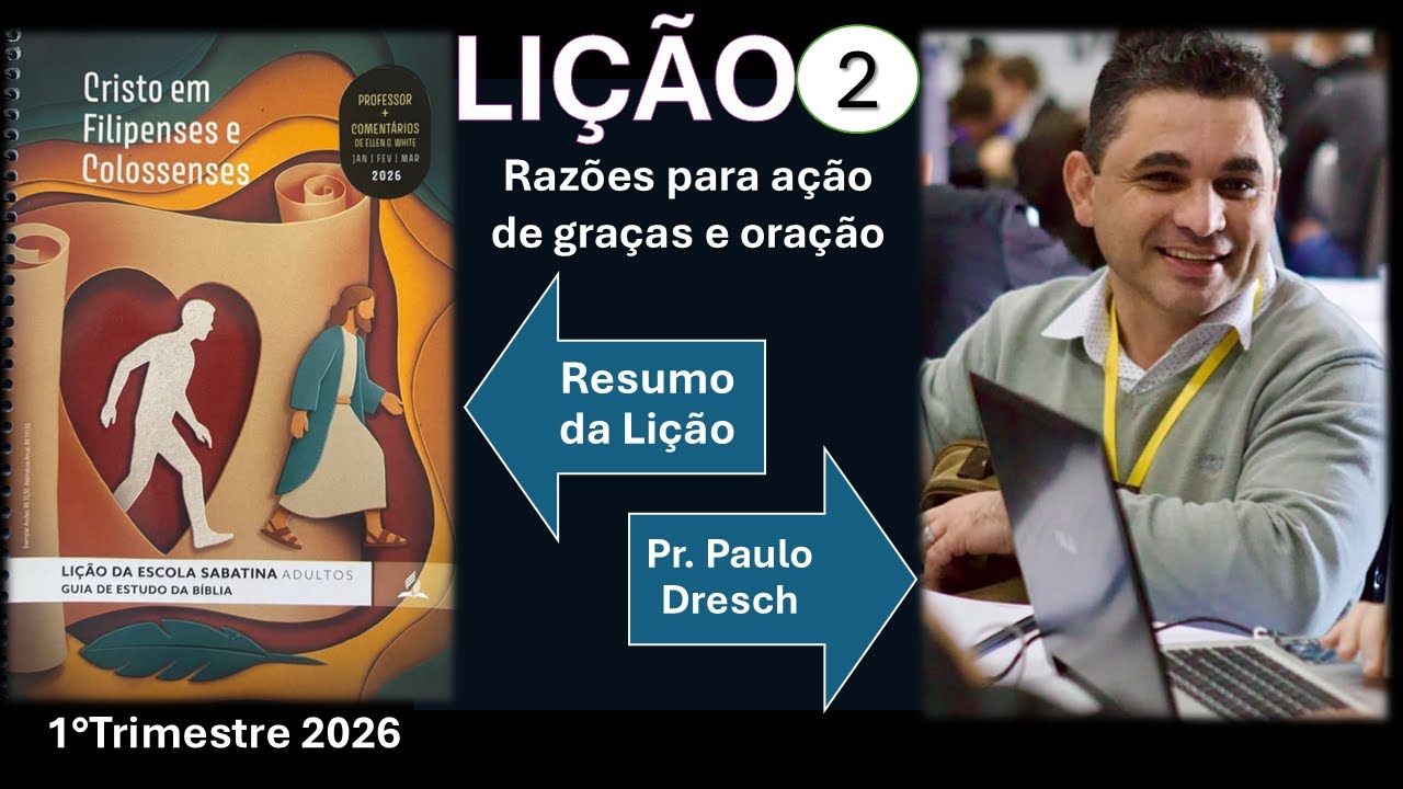 Lição da Escola Sabatina, Lição 2: Razões para ação de graças e oração 