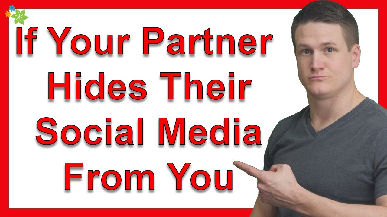 What If Your Partner Hides Their Social Media From You? What Should One Do?