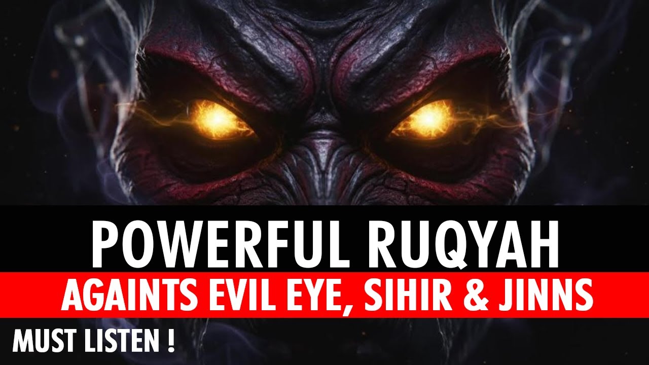 Powerful Ruqyah Dua Against Evil Eye, Jinns and Black Magic | Complete Protection