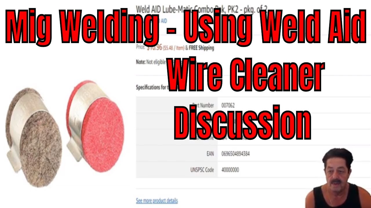 Mig welding - Weld Aid Wire Cleaner - Discussion