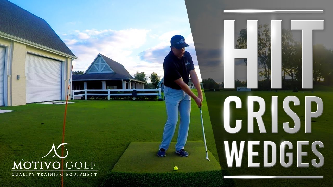 SHORT GAME TIPS: HIT CRISP WEDGES | MOTIVO GOLF